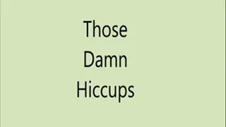 Those darn HICCUPS! (HD Devices)