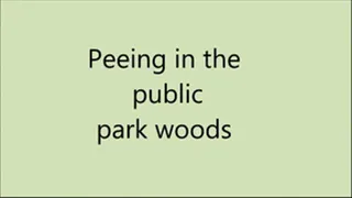 Peeing in the public park woods