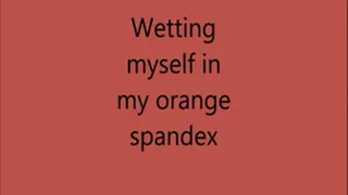 wetting myself orange spandex ( Devices))