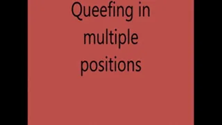 Queefing a lot in multiple positions