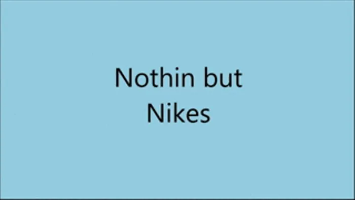 Nothing But Nikes