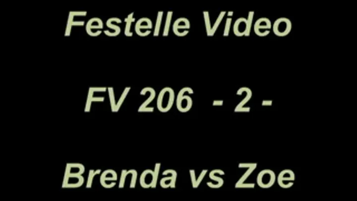 FV206-2: 2. Brenda vs Zoe