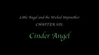 Cinder Angel - Little Angel and the Wicked Stepmother