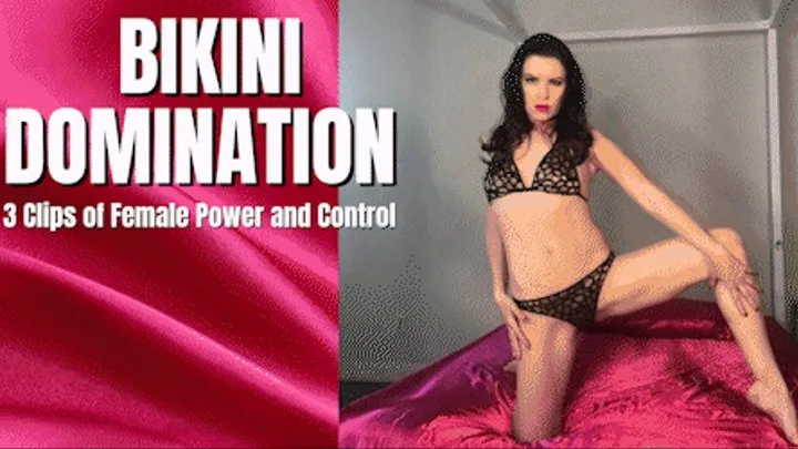 Bikini Domination: Three Clips of Female Power and Control