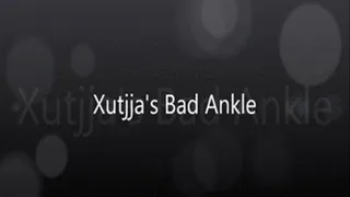 Xutjja's Bad Ankle