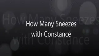 How Many Sneezes with Constance