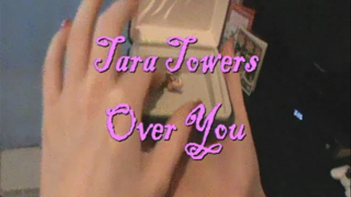 Tara Towers Over You