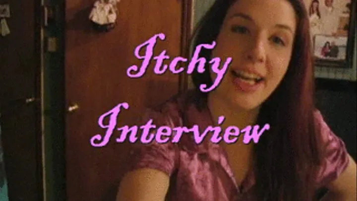 Itchy Interview