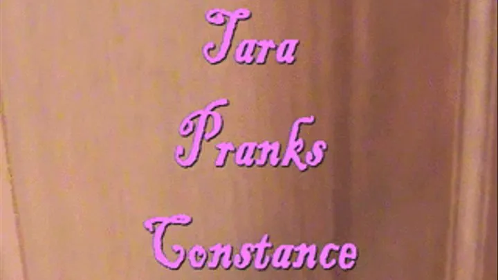 Tara Pranks Constance