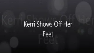 Kerri Shows Off Her Feet