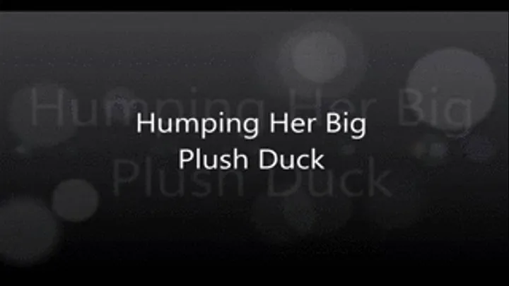 Humping Her Big Plush Duck 704x576