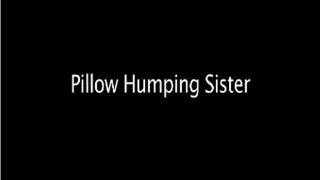 Pillow Humping Step-Sister