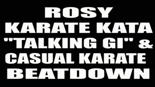 Rosy karate kata "talking gi" & casual beatdown