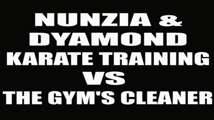 Nunzia & Dyamond karate training VS the gym's cleaner