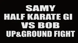Samy half karate gi VS Bob up & ground fight