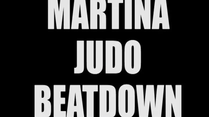 Martina judo beatdown