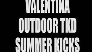 Valentina outdoor summer tkd kicks