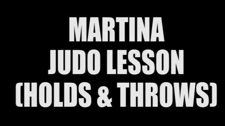 Martina judo lesson (holds and throws)