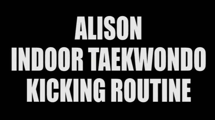 Alison indoor taekwondo kicking routine