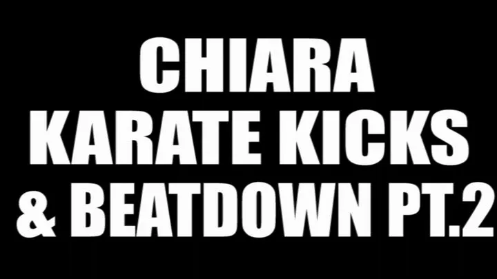 Chiara karate kicks & beatdown pt.2