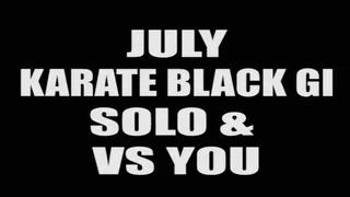 July karate black gi solo & vs you