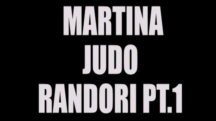 Martina judo randori pt.1