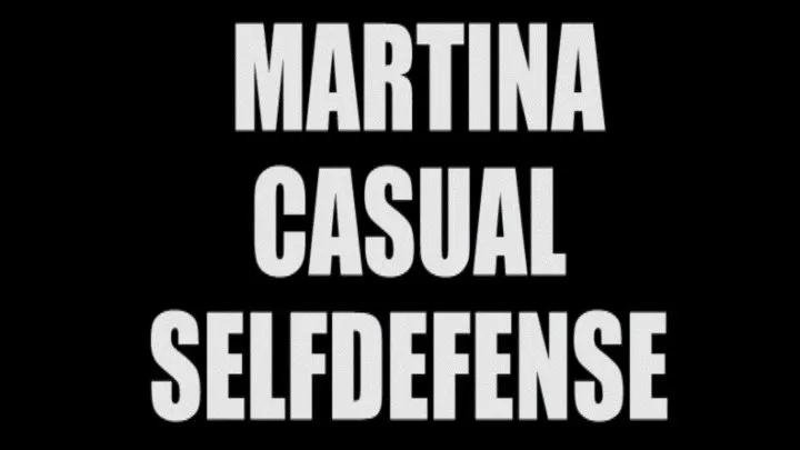 Martina casual selfdefense