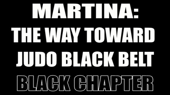 Martina: the way toward judo black belt - black chapter
