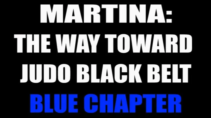 Martina: the way toward judo black belt - blue chapter