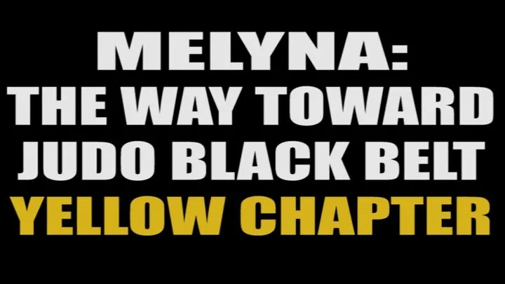 Melyna: the way toward judo black belt - yellow chapter