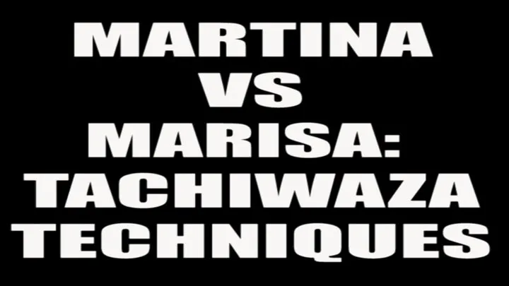 Martina VS Marisa: tachiwaza techniques