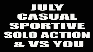 July casual sportive solo action & vs you (Point Of View)