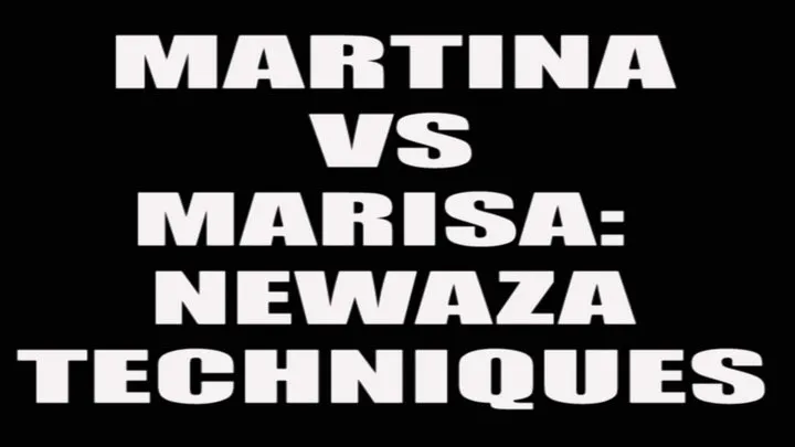 Martina VS Marisa: newaza techniques