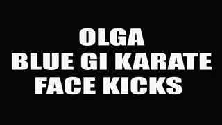 Olga blue gi karate face kicks