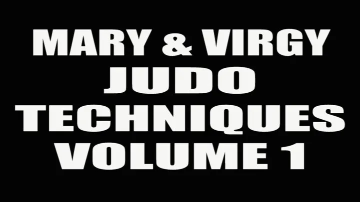 Mary and Virgy judo techniques Volume 1