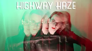 Highway Haze - Obey Lady Ashley - FemDom Mesmerize Subliminal Mind Fuck Leather Trance Brunette Domme