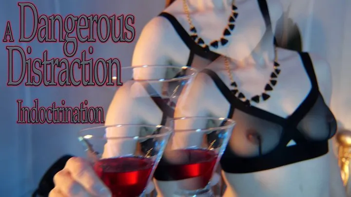 A Dangerous Distraction - Indoctrination by Obey Lady Ashley - FemDom Mind Fuck