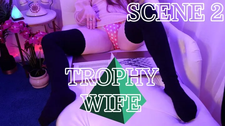 Trophy Wife: Scene 2