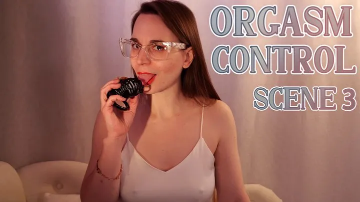 Orgasm Control: Scene 3