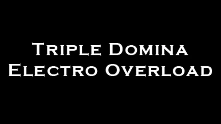 Triple Domina Electro Overload