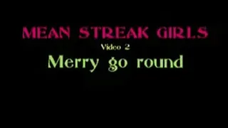 Mean-Streak-Girls 02-Merry-go-round