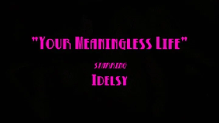 Your Meaningless Life