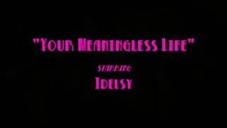 Your Meaningless Life