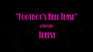 "Footboy's Heel Tease"