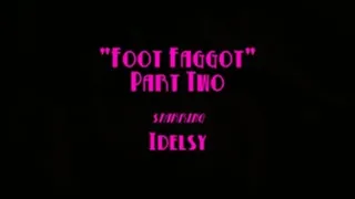 Foot Faggot - Part Two