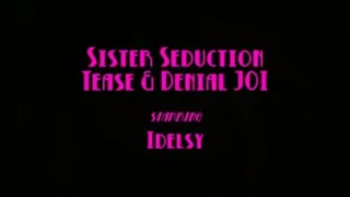 Step-Sister Seduction - Tease and Denial - JOI