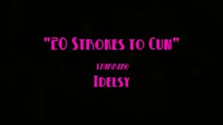 20 Strokes to Cum