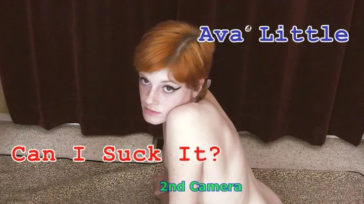 Ava Little Can I Suck It? 2nd Camera