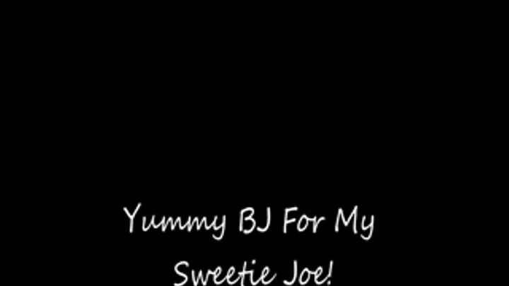 Let me Give you a BJ Joe