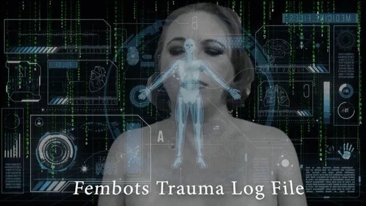 Fembots Trauma Log File History 10